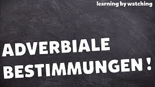 Adverbiale Bestimmungen in Deutsch erklärt [upl. by Romeyn909]