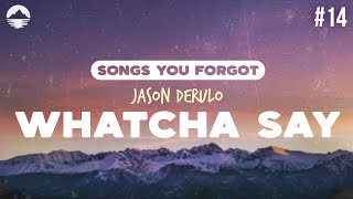 Jason Derulo  Whatcha Say  Lyrics [upl. by Pomona]