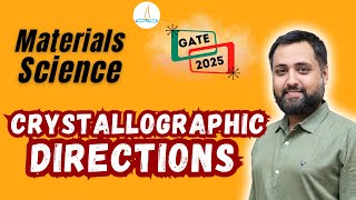 Materials Science for GATE 2025 Crystallographic Directions [upl. by Ariay]