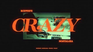 Rod Wave  Crazy Official Audio [upl. by Abbotsun]