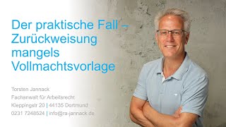 Der praktische Fall  Zurückweisung mangels Vollmachtsvorlage [upl. by Hildegard]