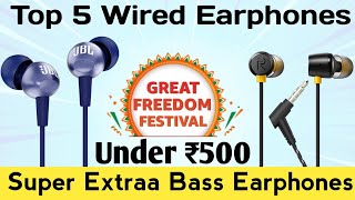 Top 5 Best Super Extraa Bass Wired Earphones Under ₹1000  Amazon Great Freedom Festival 2024 [upl. by Jany]