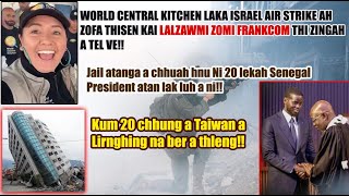 Israel in Aid Workers laka Strike an neihah Lalzawmi thi zingah atel ve Tan In atangin President ah [upl. by Phares205]