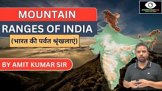 Mountain Ranges Of india  भारत की पर्वत श्रृंखलाएं  Upsc PreUppsc pre70thbpsc pre Amit sir [upl. by Aihsemak]