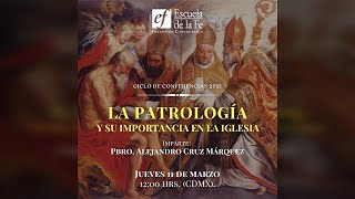 La patrología y su importancia en la Iglesia [upl. by Anikehs887]