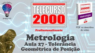 Telecurso 2000  Metrologia  27 Tolerância Geométrica de Posição [upl. by Leba]