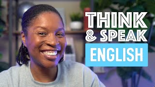 THINK AND SPEAK ENGLISH  HOW TO ANSWER ANY QUESTION LIKE A NATIVE ENGLISH SPEAKER EPISODE 10 [upl. by Naivatco931]