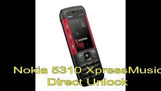 Nokia 5310 xpressMusic Direct unlock  5310 XM فك شفرة نوكيا [upl. by Quin]