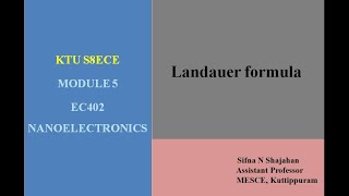 EC402 NANOELECTRONICSMODULE 5 Landauer formula [upl. by Bean]