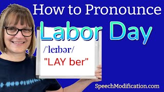 How to Pronounce Labor Day [upl. by Ruon]