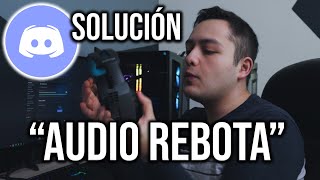 Los sonidos de la PC se escuchan en Discord  quotEl audio rebotaquotSOLUCIÓN [upl. by Irollam]