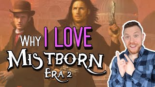 5 Reasons I LOVE Mistborn Era 2  Wax amp Wayne [upl. by Notsnarc]