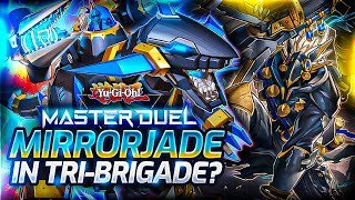 MIRRORJADE IS THE BEST TRIBRIGADE Branded TriBrigade Deck Profile  Yugioh Master Duel [upl. by Dyann]