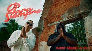 Daddy Yankee ft Sech Para Siempre Official Video [upl. by Boyce]