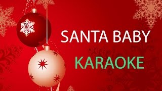 SANTA BABY  KARAOKE [upl. by Kyrstin]