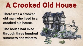 Learn English through Story ⭐️ Level 2  A Crooked Old House  English Stories [upl. by Zulch762]