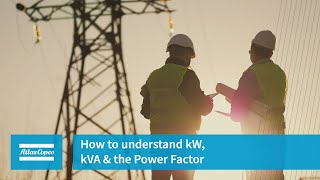 Atlas Copco Rental  Power Wiki  How to understand kW kVA amp the Power Factor [upl. by Pittman]