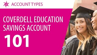 Coverdell Education Savings Accounts 101 [upl. by Rie538]