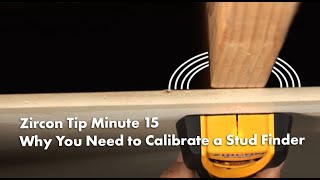 Zircon Tip Minute 15 Why You Need to Calibrate your Zircon Stud Finder [upl. by Nastassia]