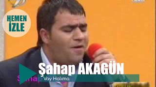 Şahap Akagün  Vay Halıma [upl. by Sualokcin]