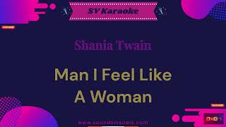 Shania Twain  Man I Feel Like A Woman  Karaoke [upl. by Brookhouse954]