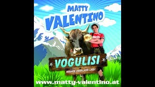 MATTY VALENTINO VOGULISI VOGELLISI VOGLLISI Berner Oberland lied schweizer song [upl. by Ihsorih642]