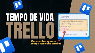 COMO MOSTRAR QUANTOS DIAS TEM UM CARTÃO NO TRELLO [upl. by Buderus]