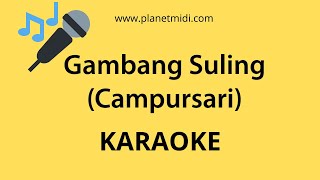 Gambang Suling  Campursari KaraokeMidi Download [upl. by Goodspeed]