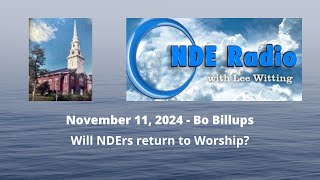 Bo Billups Will NDErs return to Worship [upl. by Bashuk]