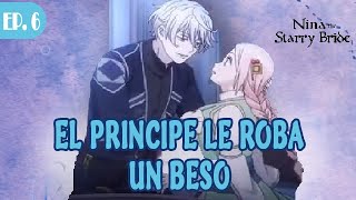 En resumen 6  Le roba un beso  Hoshifuru Ōkoku no Nina nina starry bride nina [upl. by Altis916]