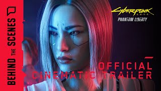 Cyberpunk 2077 Phantom Liberty — Behind the Scenes Official Cinematic Trailer [upl. by Leveroni105]