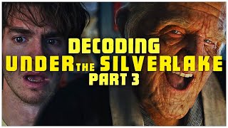 Decoding Under the Silver Lake Part 3 [upl. by Ahsem]