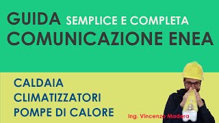 Procedura pratica ENEA per Caldaia o climatizzatore  pompa di calore Spiegata semplice [upl. by Fayre]