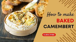 How To Make Baked Camembert [upl. by Finah]