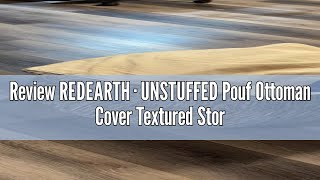 Review REDEARTH · UNSTUFFED Pouf Ottoman Cover Textured Storage Cube Bean Bag Pouffe Footrest [upl. by Acinomad]