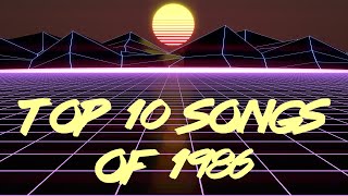 Top 10 Songs of 1986  Keys To The Castle Music [upl. by Bergen]