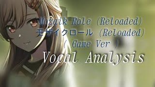 Mozaik Role Reloaded モザイクロール Reloaded   Game Ver  LeoNeed   Vocal Analysis [upl. by Naiva527]