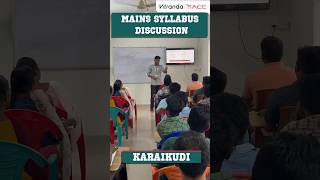 Mains Syllabus Discussion in Karaikudi Branch 🔥💯 [upl. by Omixam]