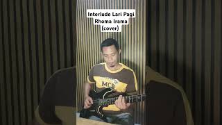 Interlude Lari Pagi cover fyp fypシ゚viral youtubeshorts rhomairama forsa soneta gitarcover [upl. by Akemeuwkuhc979]