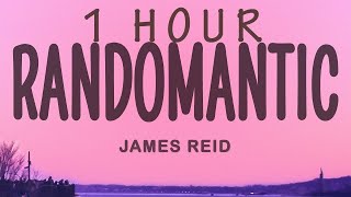 1 HOUR 🕐  James Reid  Randomantic Lyrics [upl. by Aiker]