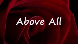 ABOVE ALL by Michael W Smith Lyrics [upl. by Eseilana]