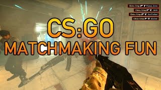 CSGO  Matchmaking Fun [upl. by Roana356]