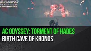 Assassins Creed Odyssey Torment of Hades  Birth Cave of Kronos [upl. by Anselmo]