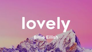 lovely  Billie Eilish Lyric video [upl. by Noni]