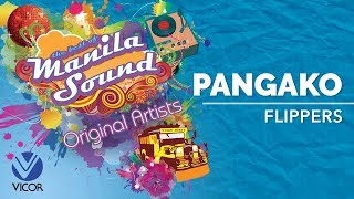 Flippers  Pangako The Best of Manila Sound [upl. by Rebel542]