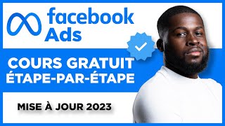 NOUVEAU GUIDE COMPLET Facebook Ads 2024 Comment créer une pub Facebook [upl. by Elolcin]