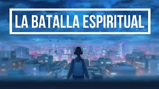 LA BATALLA ESPIRITUAL PODCAST THE SPIRITUAL BATTLE christianity [upl. by Saberio566]