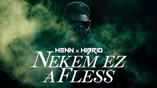 HENN x HIBRID  NEKEM EZ A FLESS Official Music Video [upl. by Snowber]