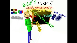 baldis basics classic remastered in gamemodes normal mode and bsoda challenge baldis basics mod [upl. by Necyrb]