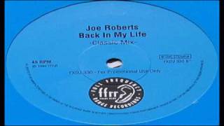 Joe Roberts  Back In My Life Classic Mix [upl. by Beniamino503]